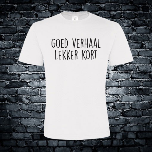 Goed verhaal lekker kort T-shirt