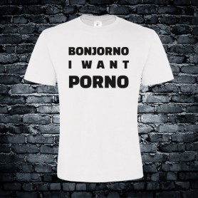 Bonjorno i want porno T-shirt